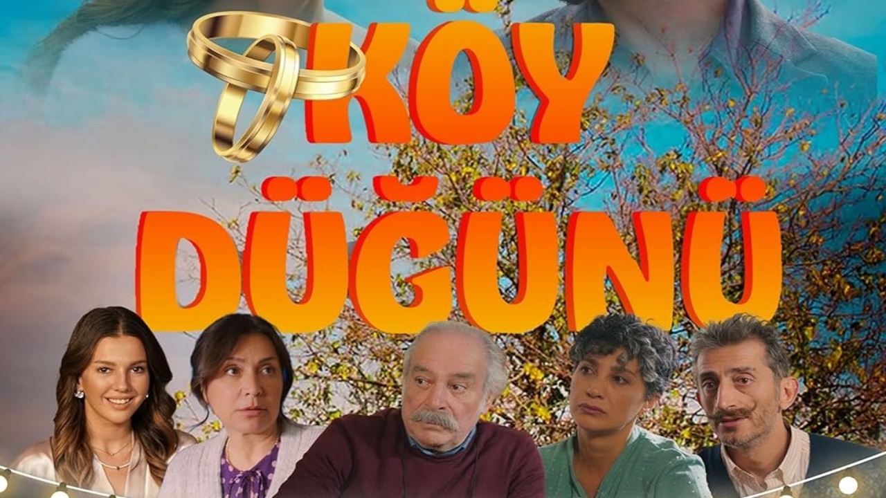 Köy Düğünü Filmi Nerede Çekildi, Konusu Ne? Oyuncu Kadrosu